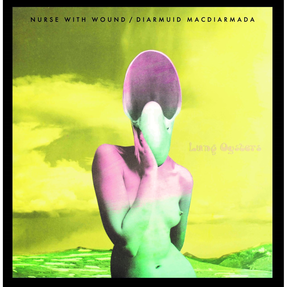 Nurse With Wound & Diarmuid MacDiarmada - Lung Oysters (Transparent Blue Vinyl)
