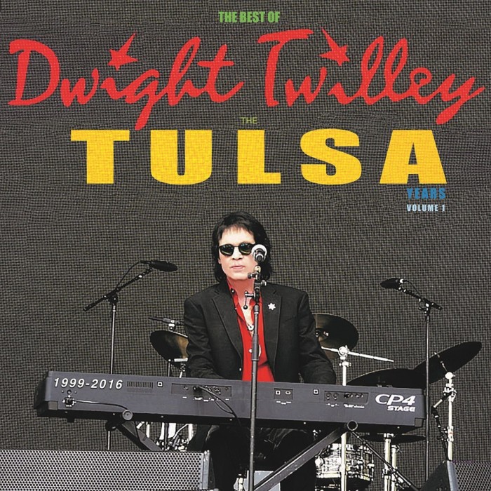 Dwight Twilley - Best Of Dwight Twilley The Tulsa Years 1999-2016 Vol 1