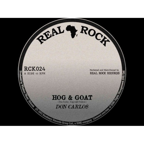 Don Carlos & Roots Radics - Hog & Goat / Dub Version