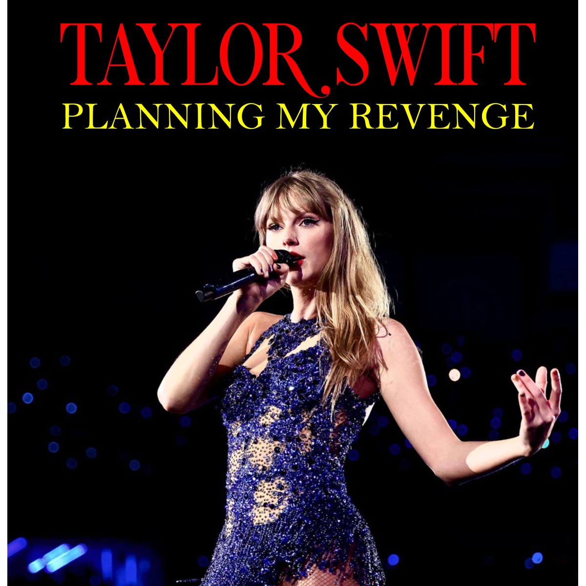 Taylor Swift - Planning My Revenge