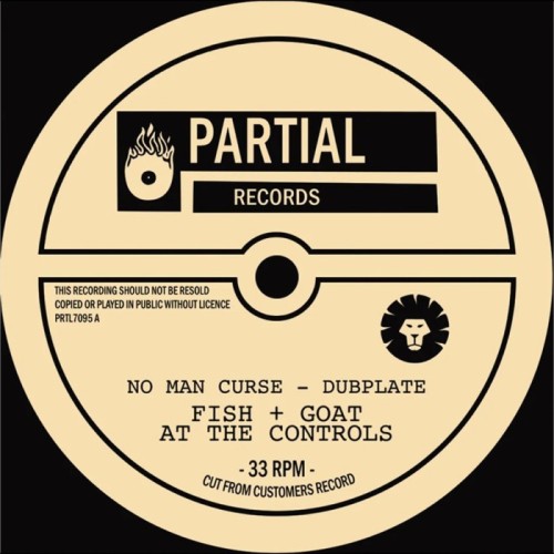 Fish + Goat At The Controls - No Man Curse - Dubplate