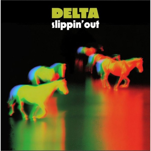 Delta - Slippin’ Out (25th Anniversary Album)