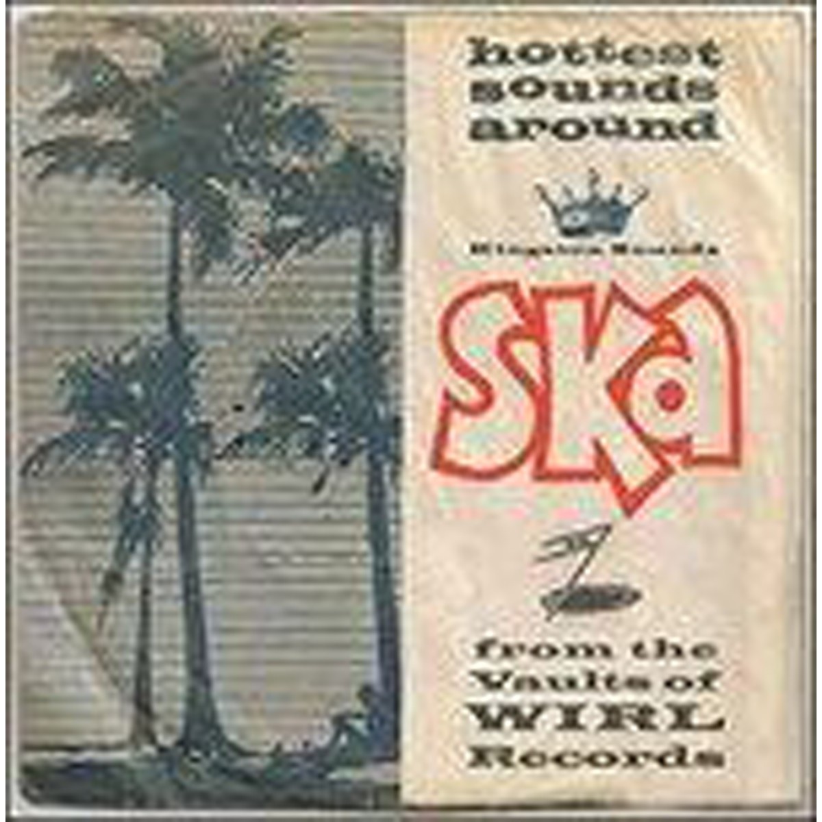 Various Artists - Ska From The Vaults Of Wirl Records