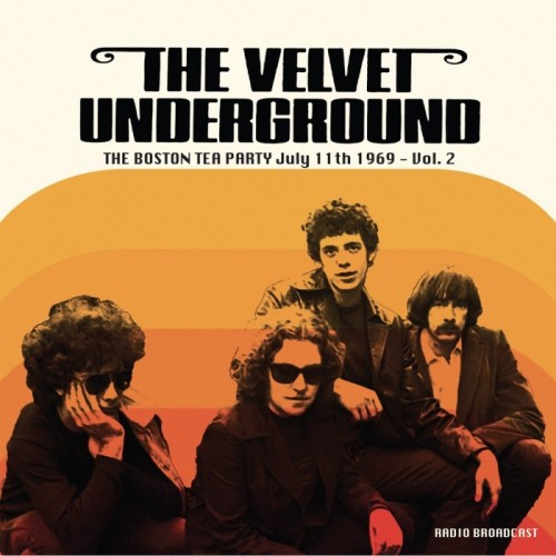 The Velvet Underground - Boston Tea Party July 11th 1969 - Vol.2