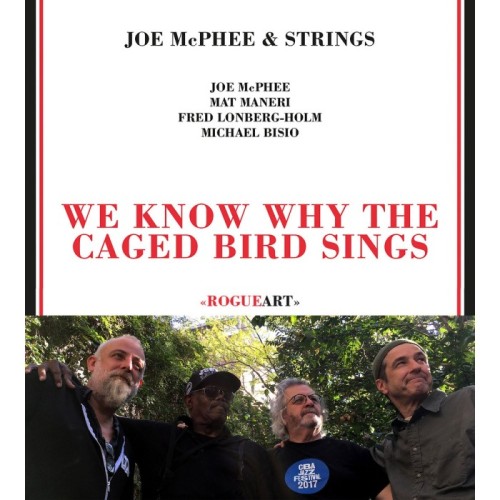 Joe McPhee & Strings - We Know Why The Caged Bird Sings