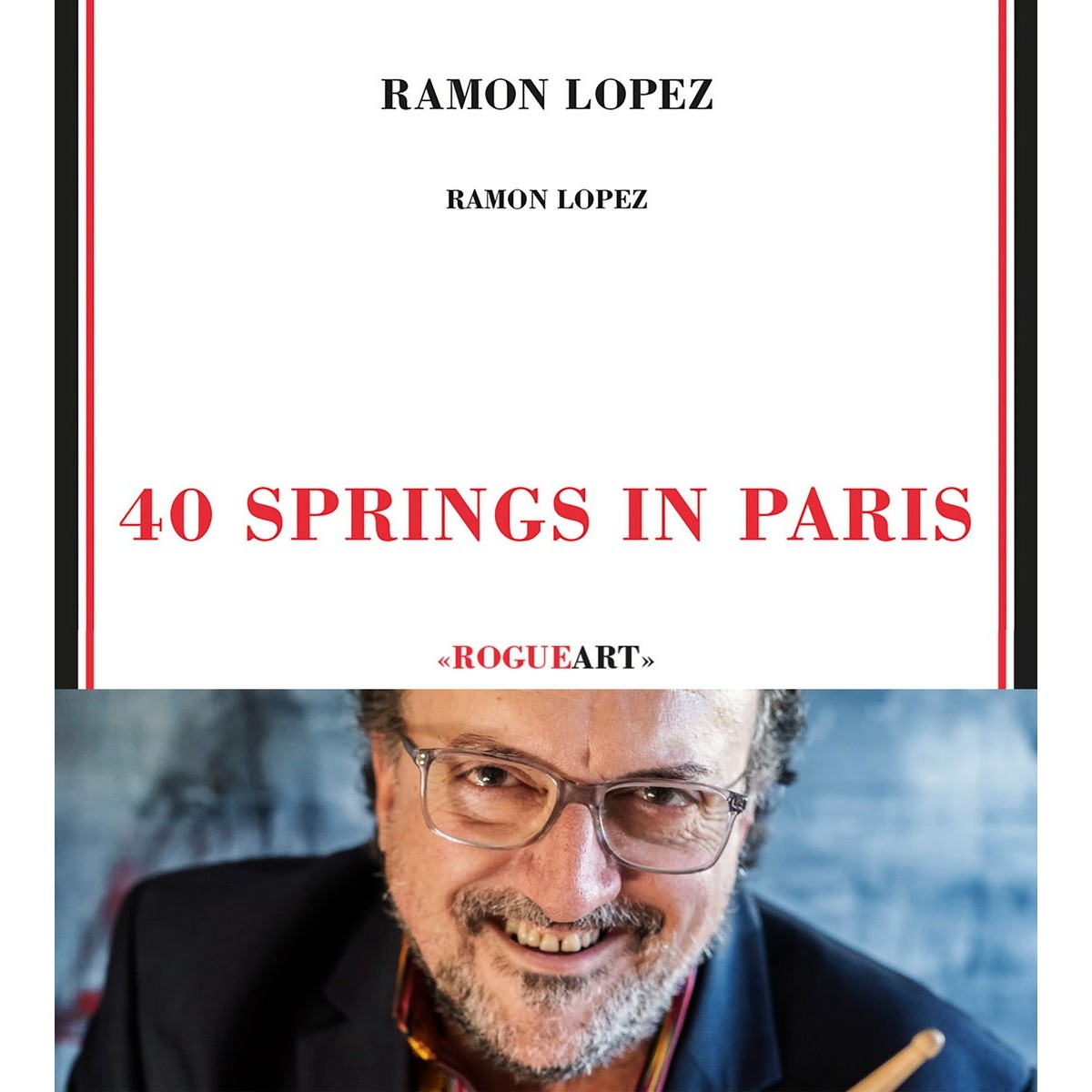 Ramon Lopez - 40 Springs In Paris