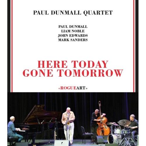 Paul Dunmall Quartet - Here Today Gone Tomorrow