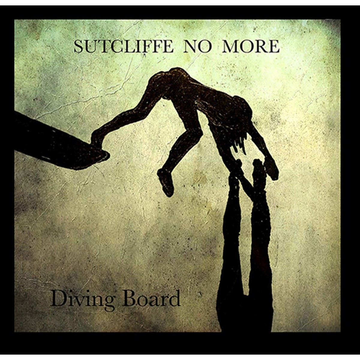 Sutcliffe No More - Diving Board