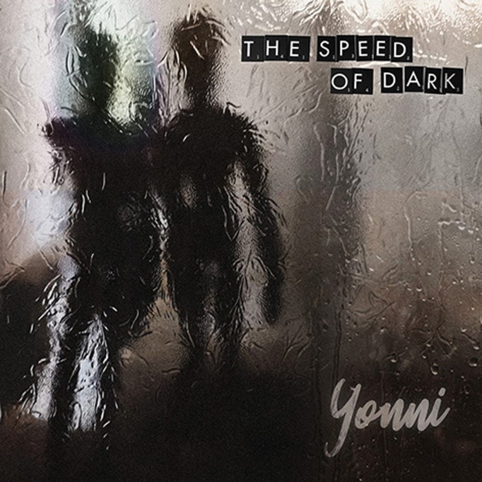Yonni - Speed Of Dark