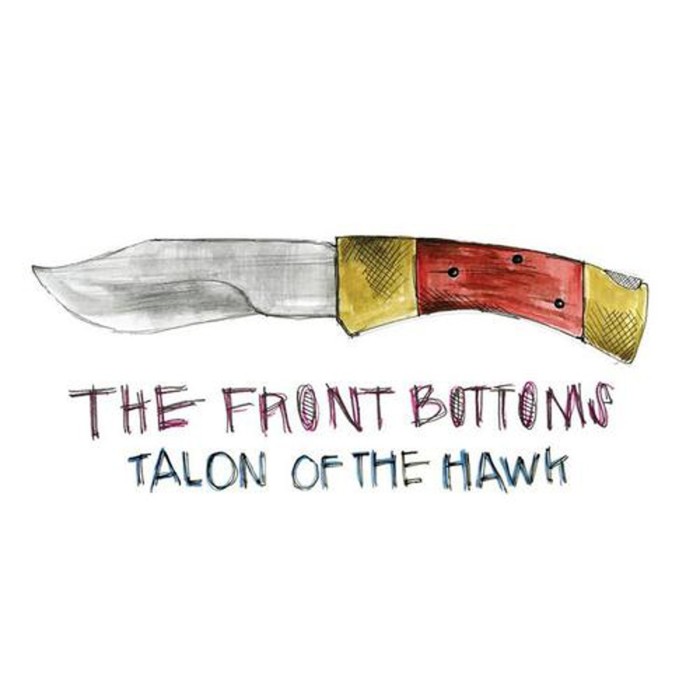 Front Bottoms - Talon Of The Hawk