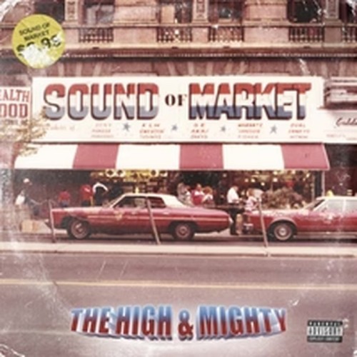 The High & Mighty - Sound Of Market