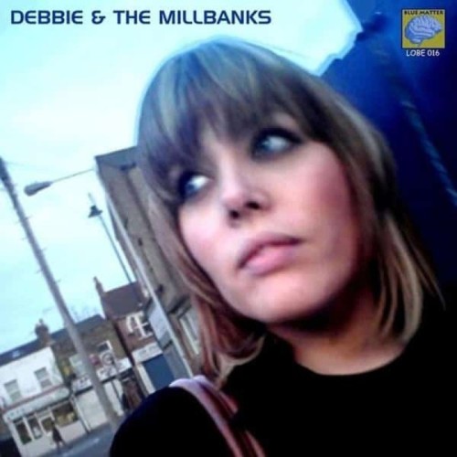 Debbie Duveen & The Millbanks - Debbie And The Millbanks