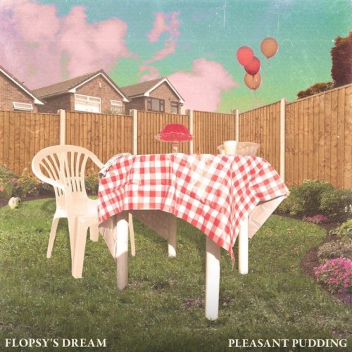Flopsy's Dream - Pleasant Pudding (Green Vinyl Edition W/ Lyric Insert)