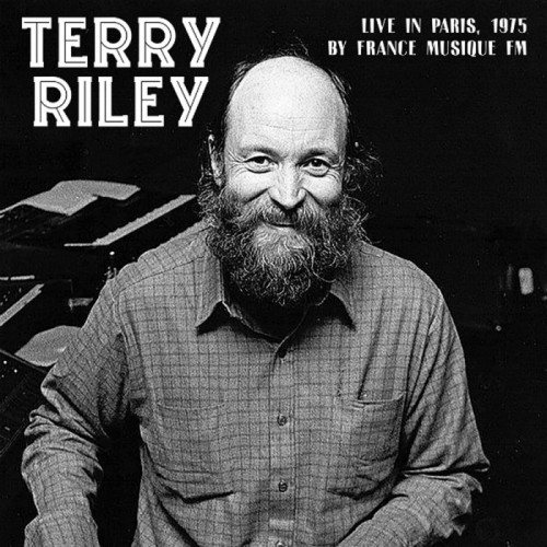 Terry Riley - Live In Paris, 1975 By France Musique Fm