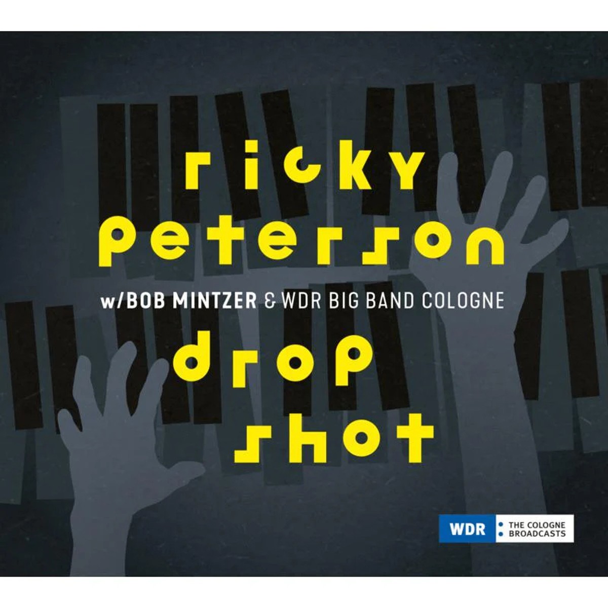 Ricky Peterson & Bob Mintzer & WDR Big Band Cologne - Drop Shot (180Gr.)