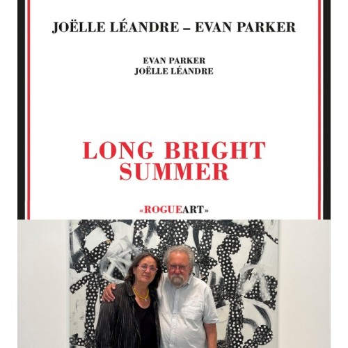 Joëlle Léandre & Evan Parker - Long Bright Summer
