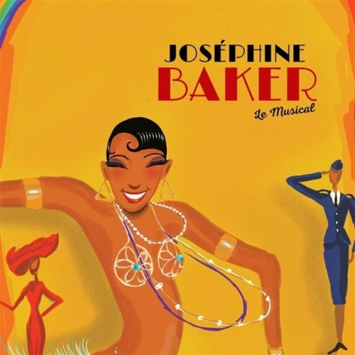 Joséphine Baker Le Musical - Josephine Baker Le Musical