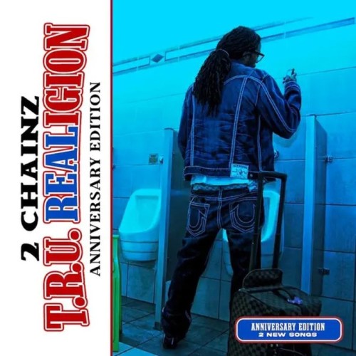 2 Chainz - T.R.U. Realigion (Anniversary Edition)