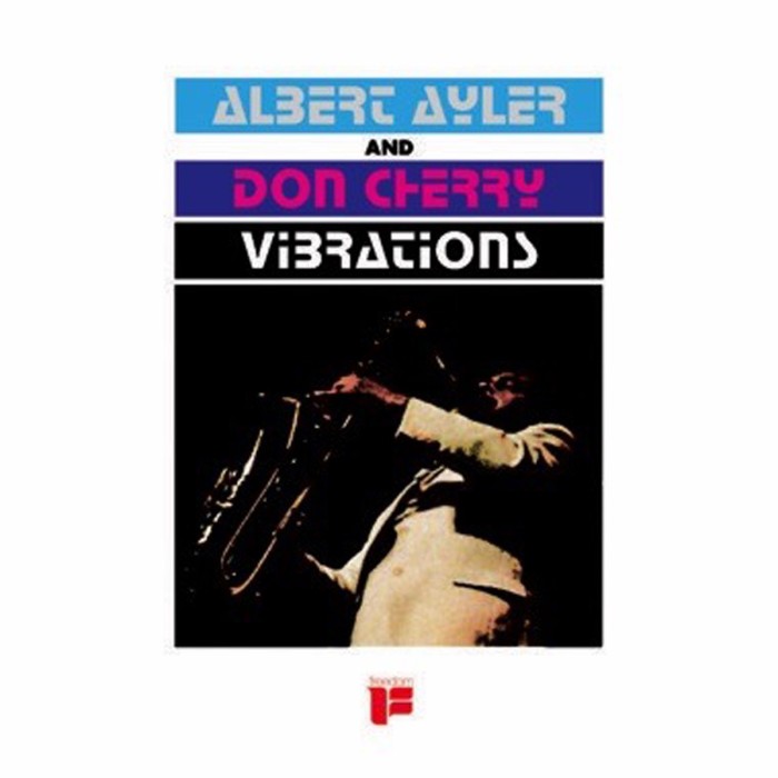 Albert Ayler & Don Cherry - Vibrations