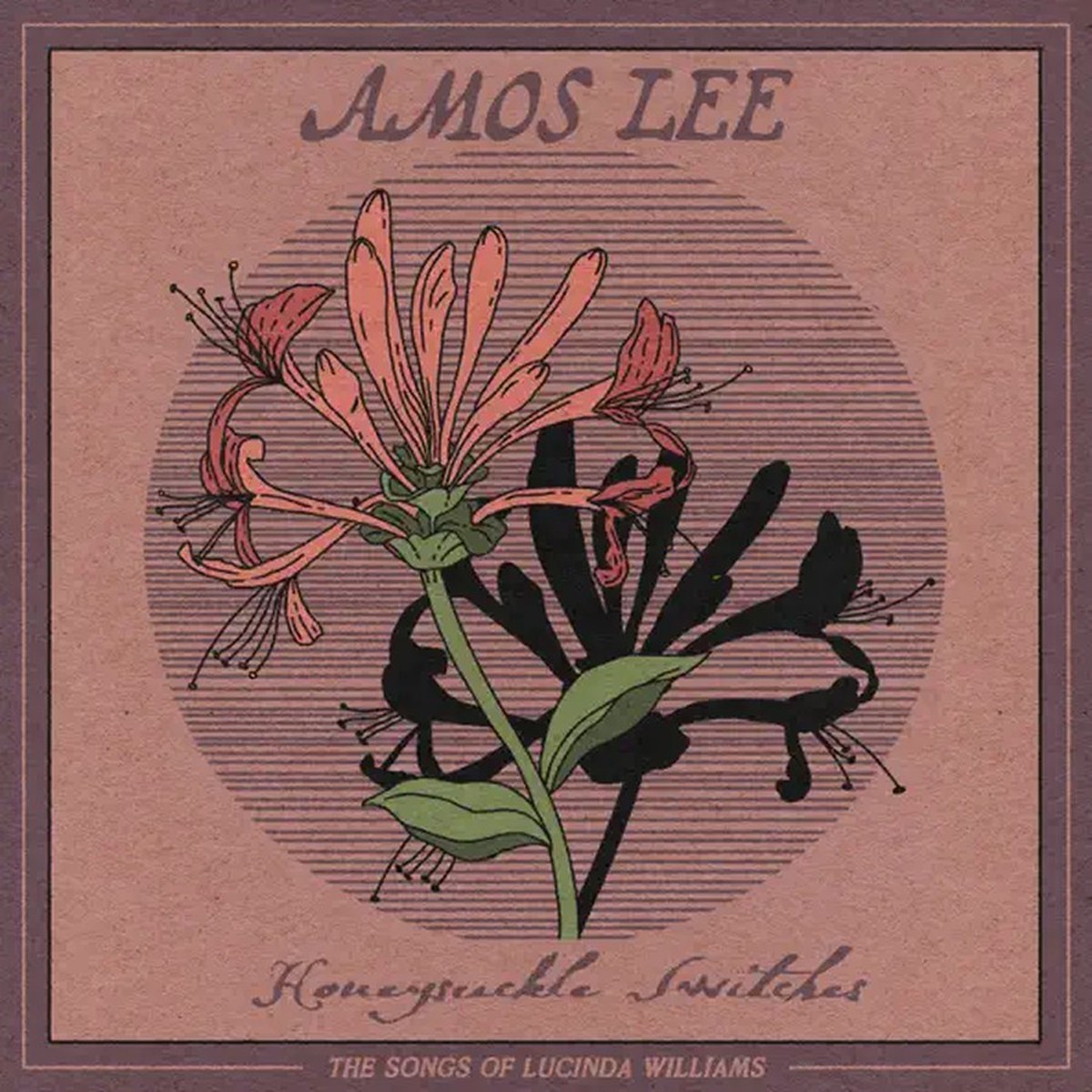 Amos Lee - Honeysuckle Switches: The Songs Of Lucinda Williams
