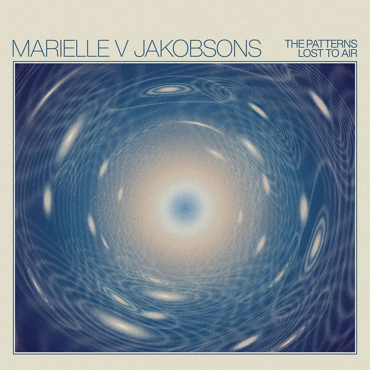 Marielle V Jakobsons - Patterns Lost To Air
