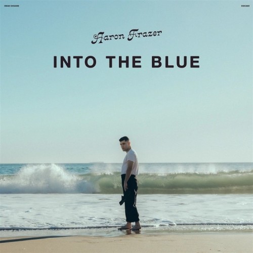 Aaron Frazer - Into The Blue (Patina Rust Vinyl)