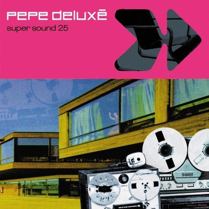 Pepe Deluxe - Super Sound (25th Anniversary Edition)