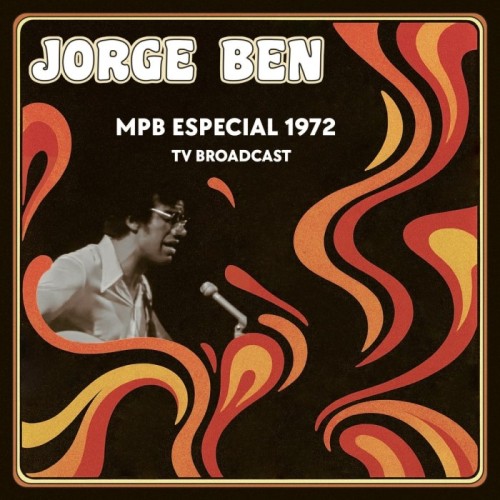 Jorge Ben - Mpb Especial 1972 (Tv Broadcast)