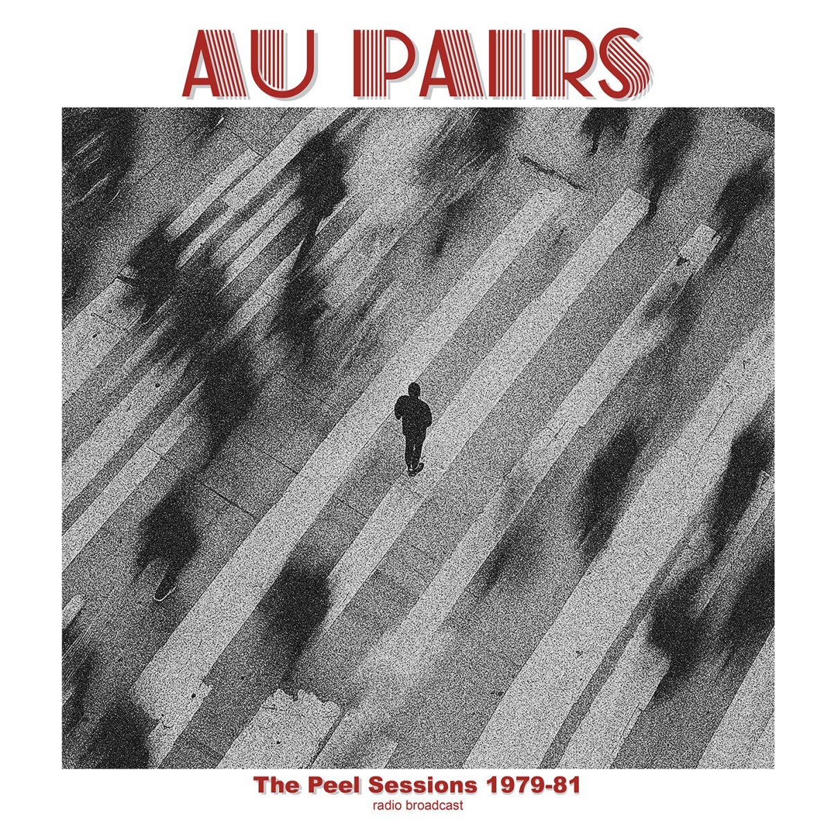 Au Pairs - Peel Sessions 1979-81 Vol.1