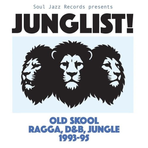 Various Artists - Junglist! Old Skool Ragga, D&B, Jungle 1993-95
