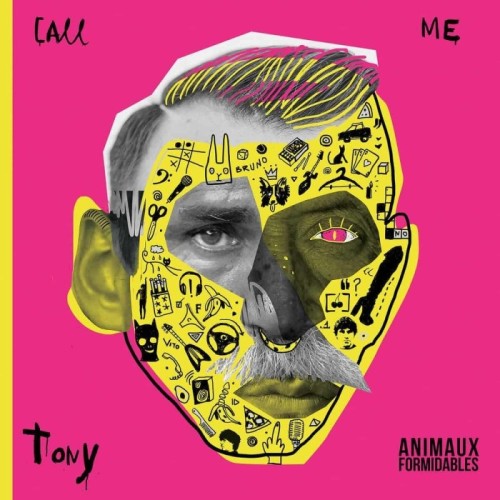 Animaux Formidables - Call Me Tony Ep