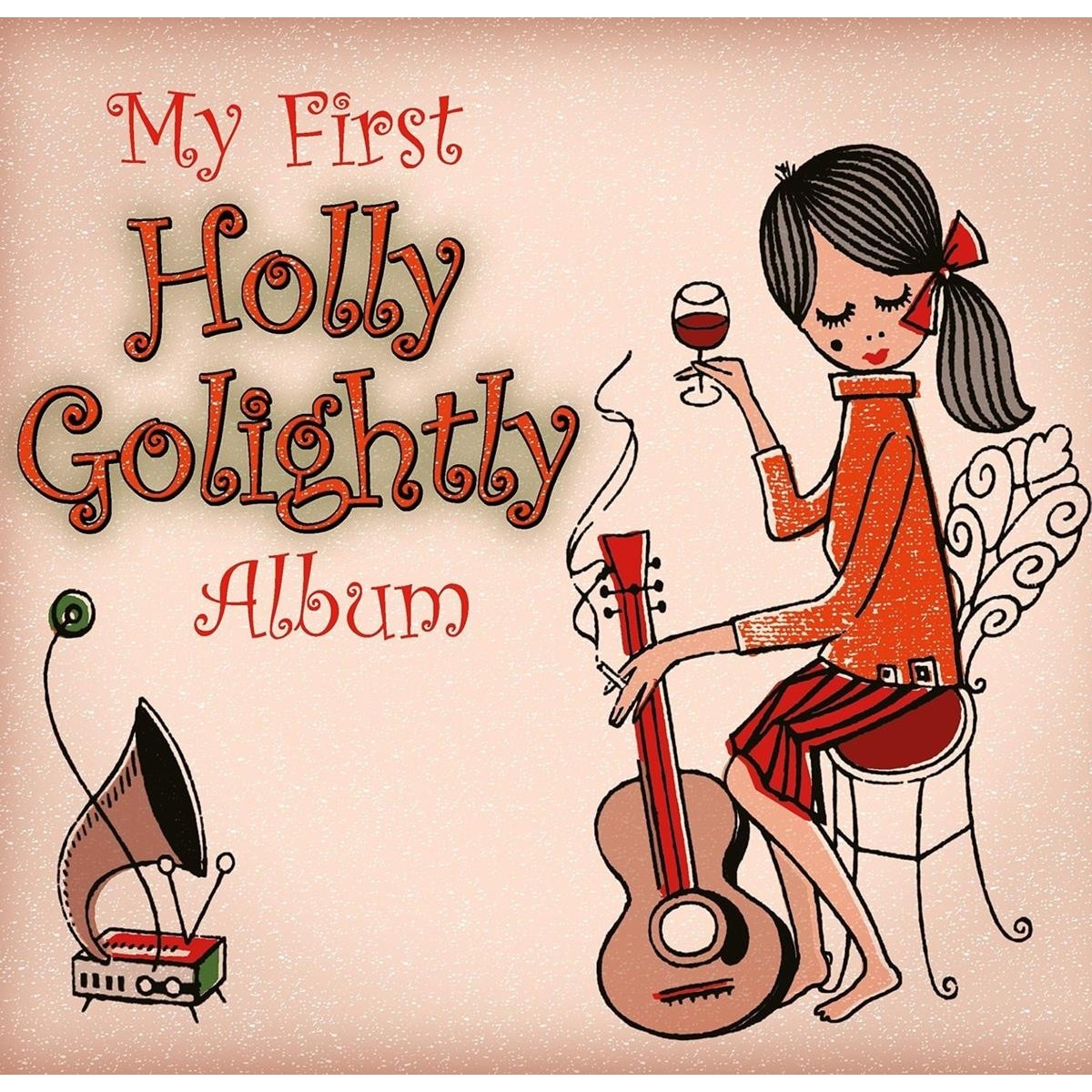 Holly Golightly - My First Holly Golightly Album
