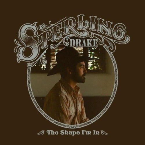 Sterling Drake - The Shape I'm In (Clear Vinyl)
