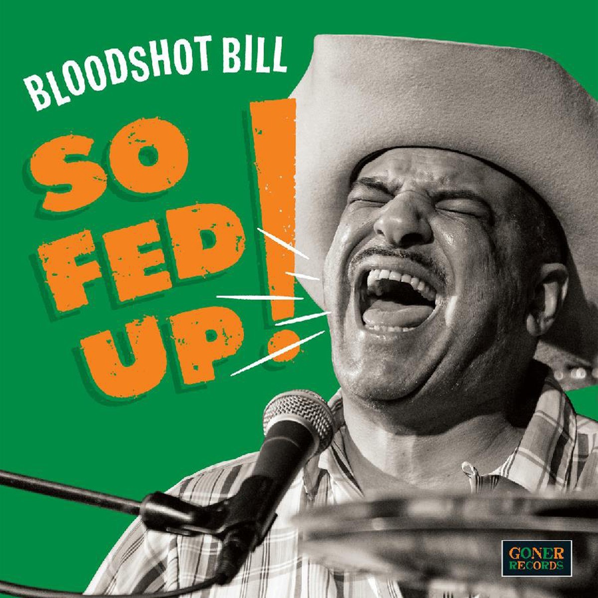 Bloodshot Bill - So Fed Up!