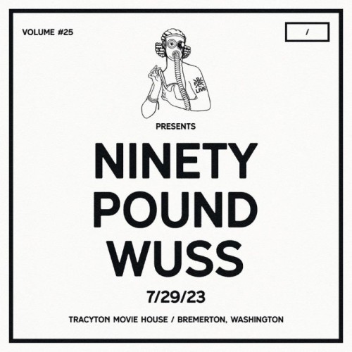 Ninety Pound Wuss - Dcxpc Live Vol. 25 Presents