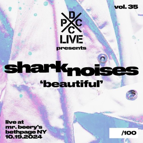 Shark Noises - Dcxpc Live Vol. 35 Presents