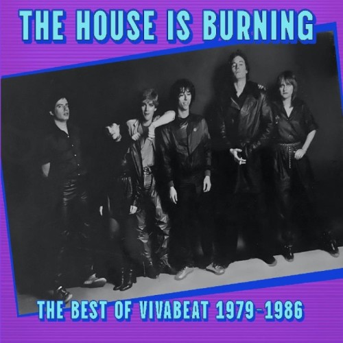 Vivabeat - The House Is Burning: The Best Of Vivabeat