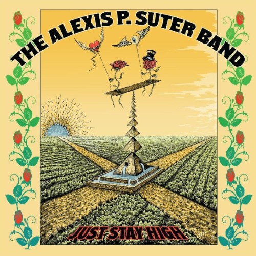 Alexis P. Suter Band - Just Stay High
