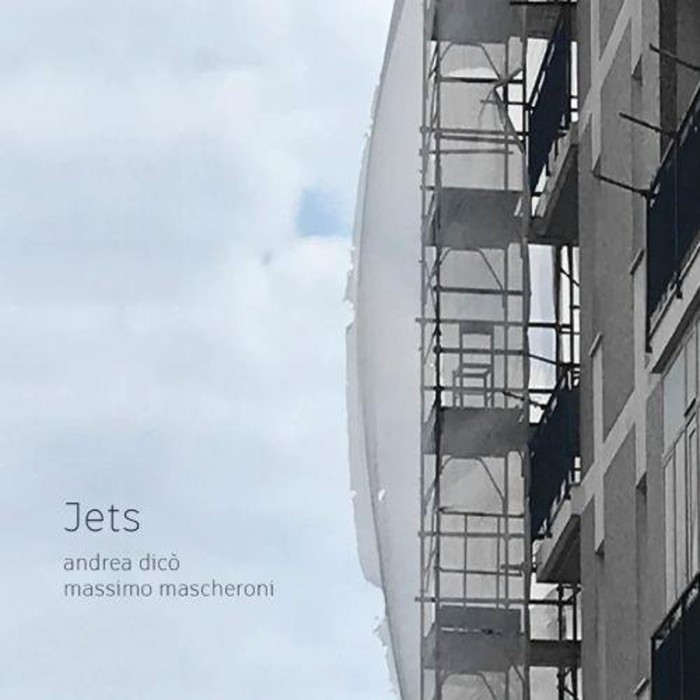 Andrea Dicò & Massimo Mascheroni - Jets