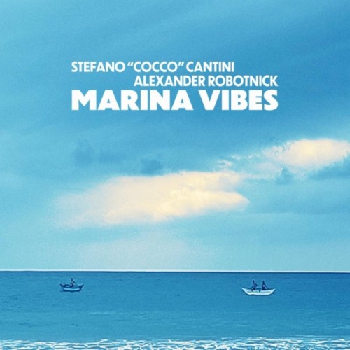 Stefano "Cocco" Cantini & Alexander Robotnick - Marina Vibes