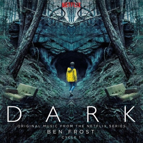 Ben Frost - Dark: Cycle 1 (Original Music From The Netflix Series)