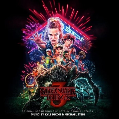 Kyle Dixon & Michael Stein - Stranger Things 3 (Original Score From The Netflix Original Soundtrack)