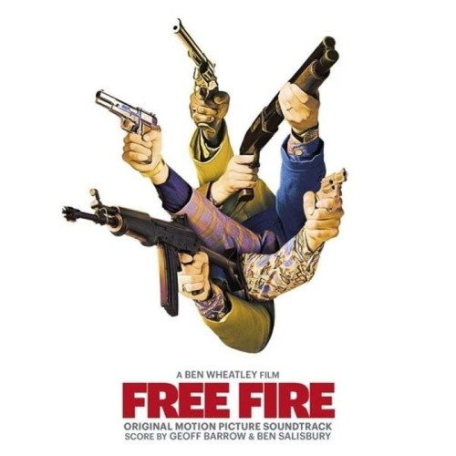 Geoff Barrow & Ben Salisbury - Free Fire: Original Motion Picture Soundtrack