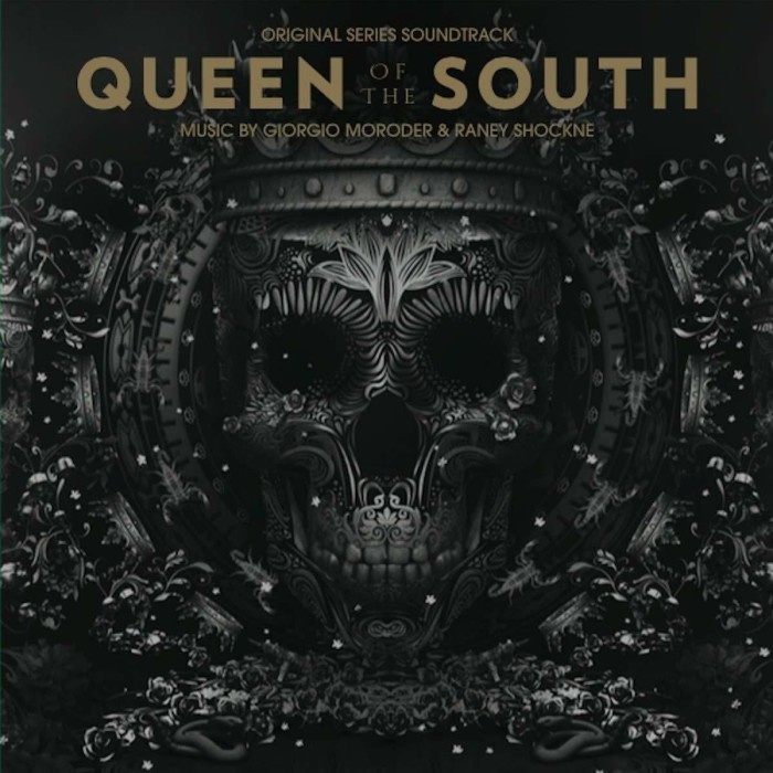 Giorgio Moroder & Raney Shockne - Queen Of The South (Original Series Soundtrack)