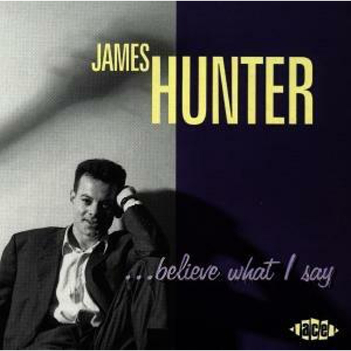 James Hunter - Believe What I Say