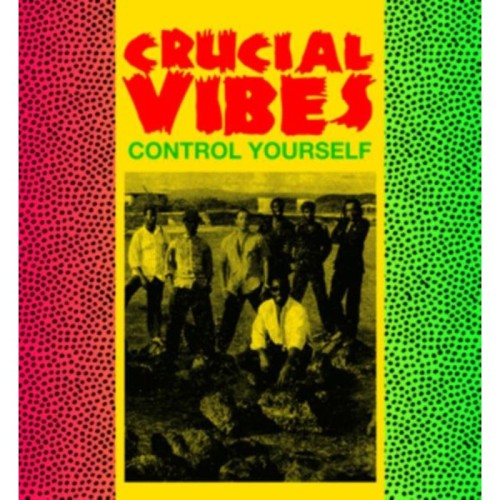 Crucial Vibes - Control Yourself