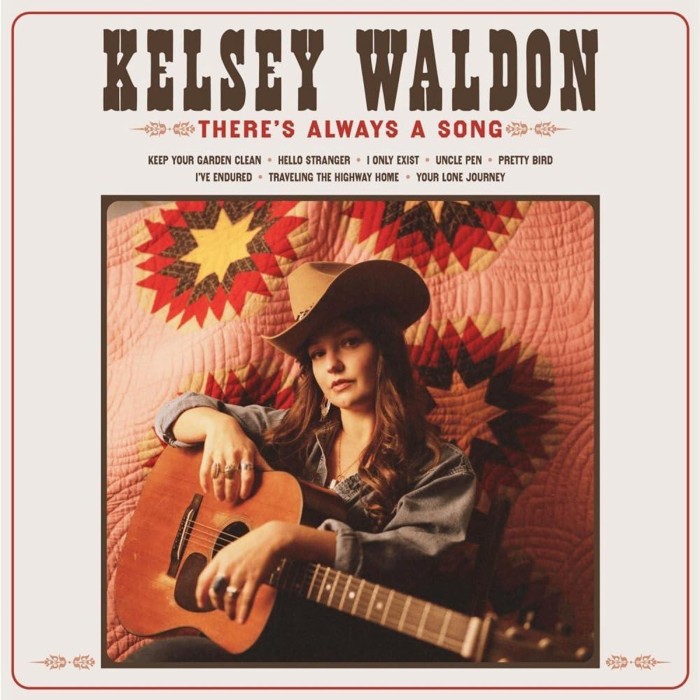 Kelsey Waldon - There's Always A Song