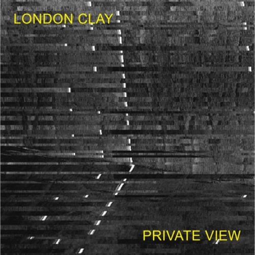 London Clay - Private View