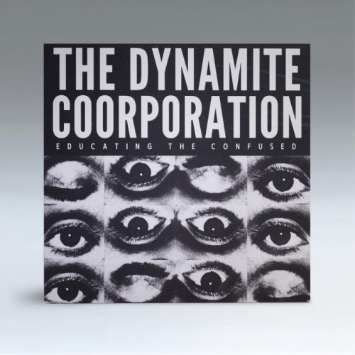 The Dynamite Coorporation - Educating The Confused