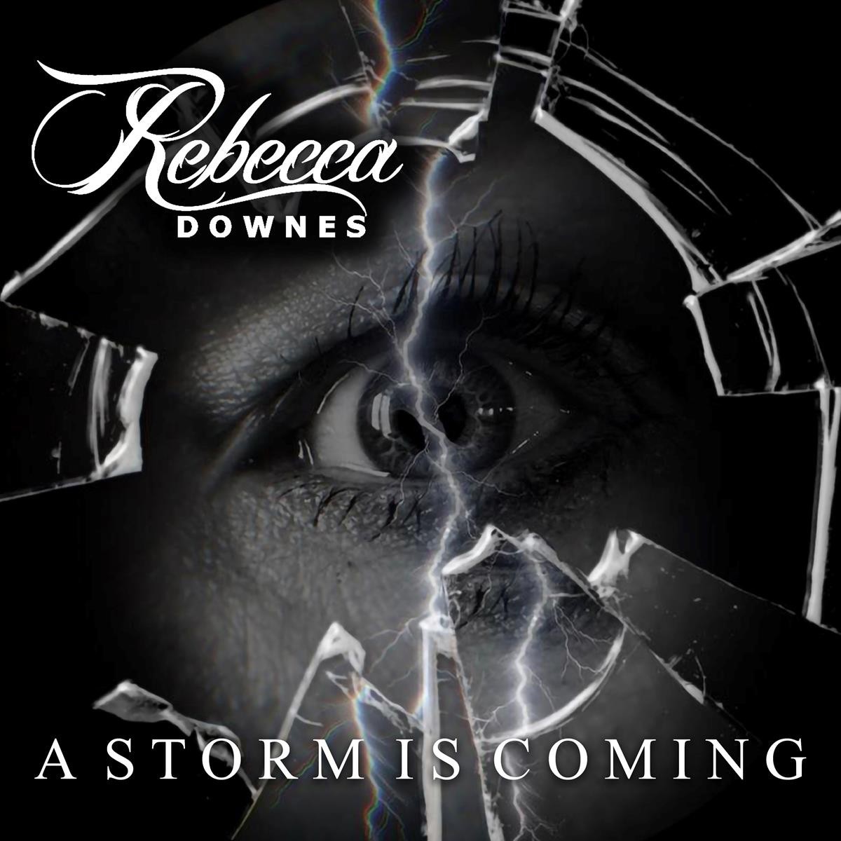 Rebecca Downes - A Storm Is Coming